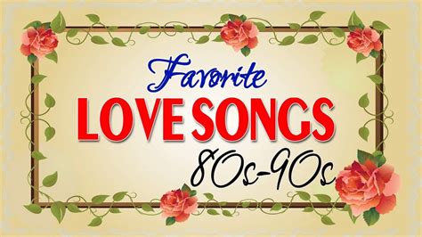 Oldies Sentimental Love Songs 80s 90s - My Favorite Love Songs ...