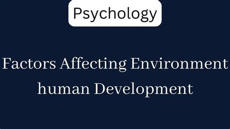 Factors Affecting Environment human Development - ExamSector