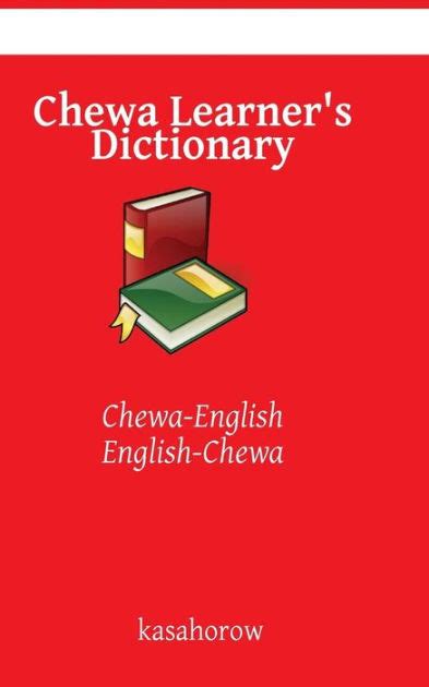 Chewa Learner's Dictionary: Chewa-English, English-Chewa by kasahorow ...