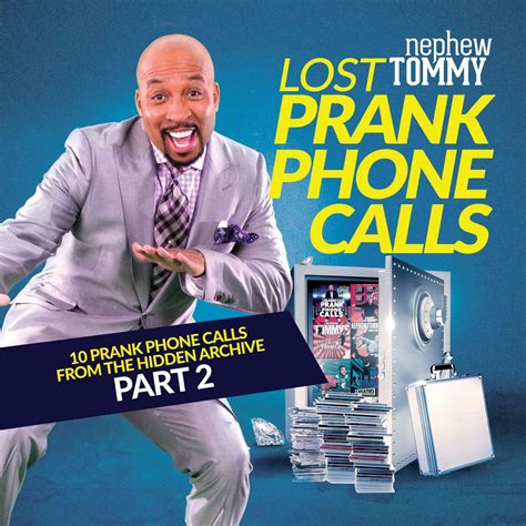 Nephew Tommy - Lost Prank Phone Calls, Pt. 2 | iHeart