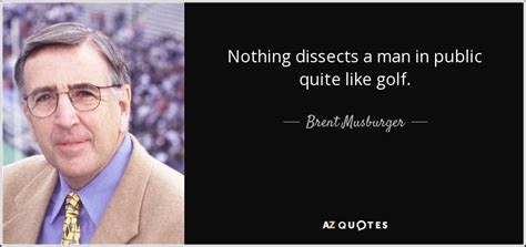 TOP 9 QUOTES BY BRENT MUSBURGER | A-Z Quotes