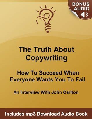 An Interview With John Carlton - The Truth About Copywriting: How To Write Winning Sales Letter ...