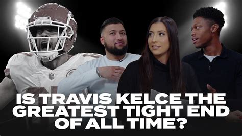 Is Travis Kelce the Greatest Tight End in NFL History?