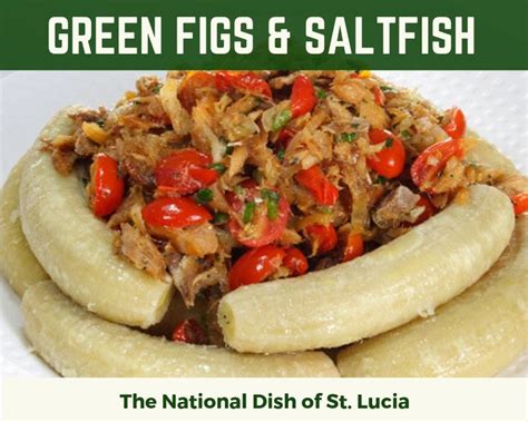 Green Figs & Saltfish - The National Food of St. Lucia | Beach club ...