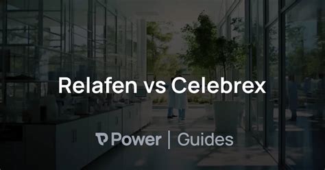 Relafen vs Celebrex | Power