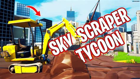 SKYSCRAPER TYCOON - Fortnite Creative Map Code - Dropnite