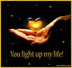 You Light Up My Life Quotes. QuotesGram