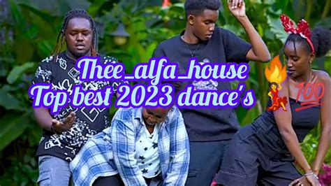 Thee_alfa_house🔥💯 Top best 2023 dance's 💃💃 - YouTube