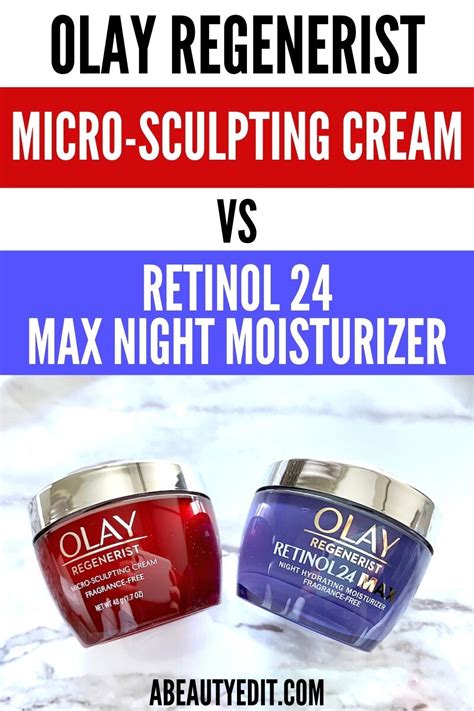 Olay Regenerist Micro-Sculpting Cream vs Olay Retinol 24 Max Night ...