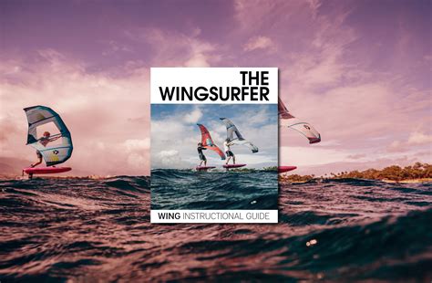 Introducing the Wingsurfer Instructional Guide - The Wingsurfer Magazine