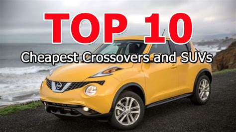 Top 10 Cheapest Crossovers and SUVs - YouTube