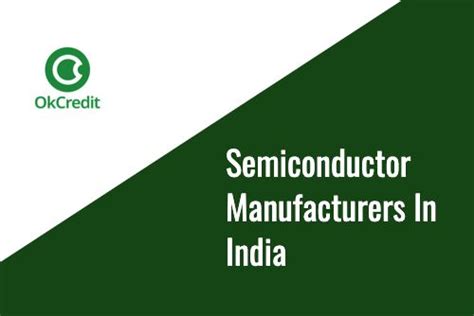 Semiconductor Manufacturer in India: A Detailed List