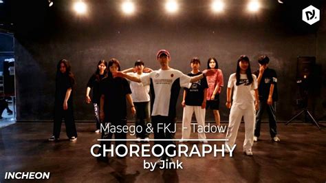 Masego & FKJ - Tadow _ Choreo by "Jink"T - YouTube