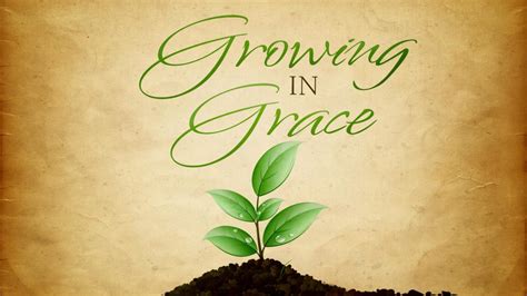 Growing in Grace | Oak Hill Christian Center