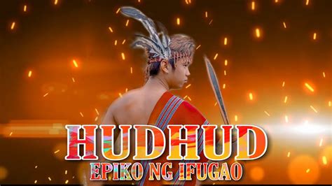 HUDHUD| EPIKO NG IFUGAO - YouTube