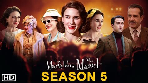 The Marvelous Mrs. Maisel Season 5: Release Date, Plot, and more! - DroidJournal