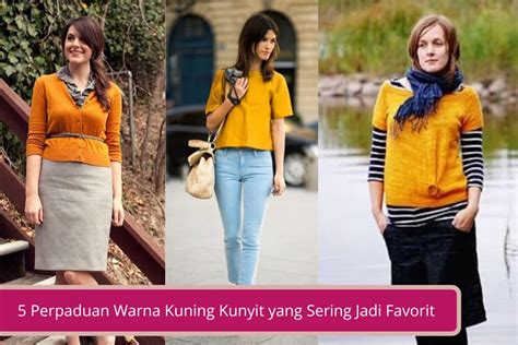 5 Perpaduan Warna Kuning Kunyit yang Sering Jadi Favorit