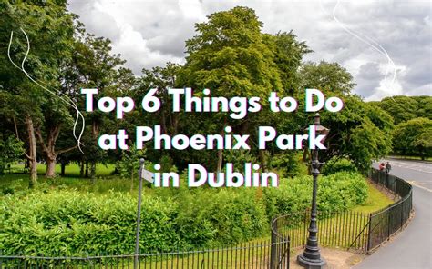 → Top 6 Things to Do at Phoenix Park in Dublin | HeyDublin