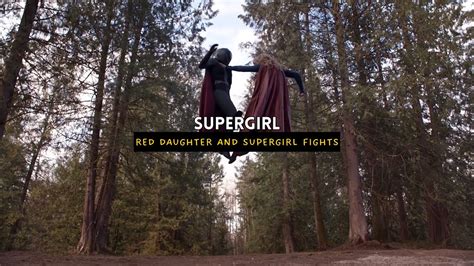 Red Daughter and Supergirl Fights | Supergirl | SyfyBoi - YouTube