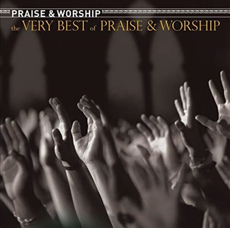 Amazon.com: The Very Best Of Praise & Worship : VARIOUS ARTISTS: Digital Music