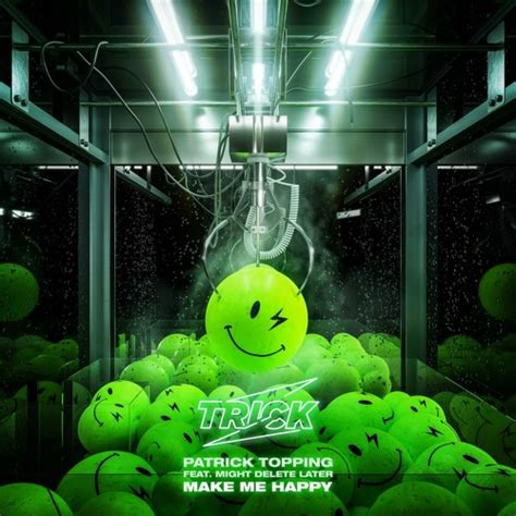 Stream TRICK | Listen to Patrick Topping - Make Me Happy playlist ...