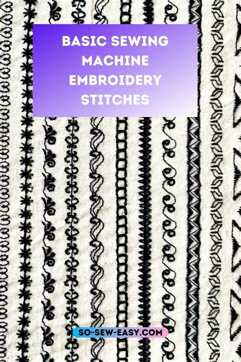 What Basic Sewing Machine Embroidery Stitches Can You Find On Your Machine? | So Sew Easy