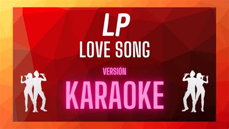 LP - Love Song (Karaoke) - YouTube