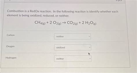 Solved Combustion is a RedOx reaction. In the following | Chegg.com