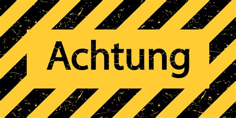 Signboard with the inscription Achtung Warning sign in black and yellow. Vector illustration ...