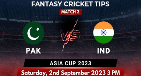 Pak vs Ind Asia Cup 2023 Match Prediction, Playing 11 & Fantasy Tips