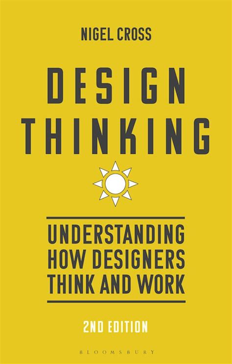 Design Thinking: Understanding How Designers Think and Work: Nigel ...