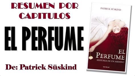 EL PERFUME, Por Patrick Süskind. Resumen en Capítulos - YouTube