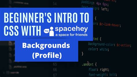 Beginner's intro to CSS with Spacehey - Backgrounds (Profile) - YouTube