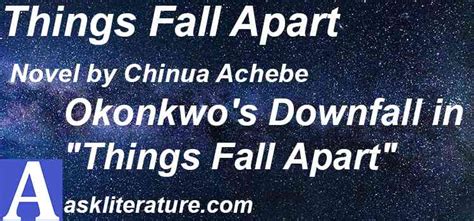 Okonkwo's Downfall in Things Fall Apart - ASK LITERATURE