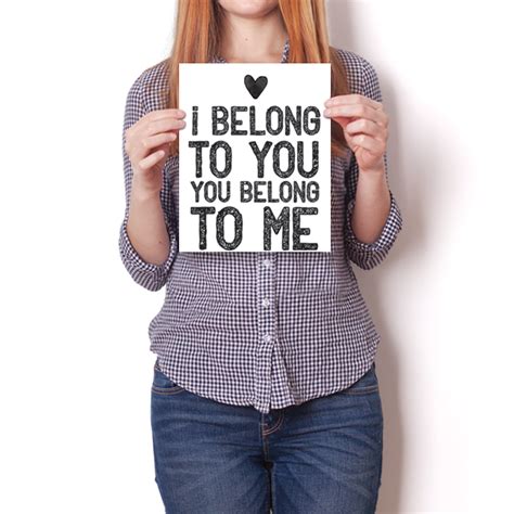 I Belong To You, You Belong To Me – InspiredPosters