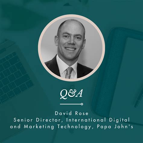 Q&A: David Rose, Senior Director, International Digital and Marketing Technology, Papa John's ...