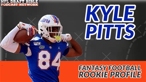 [WATCH] Kyle Pitts Fantasy Football Rookie Profile - Visit NFL Draft on Sports Illustrated, the ...