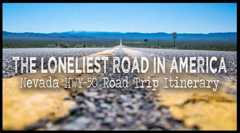 Loneliest Road In America - HWY 50 Road Trip Itinerary