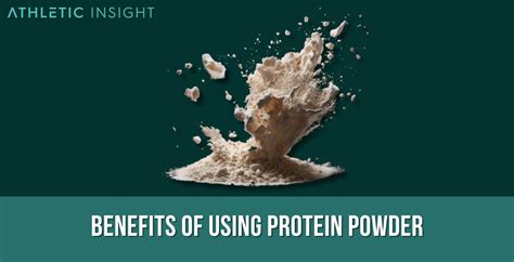 Benefits of Using Protein Powder - Athletic Insight