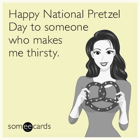 a woman holding up a pretzel with the caption happy national pretzel day to someone who makes me ...