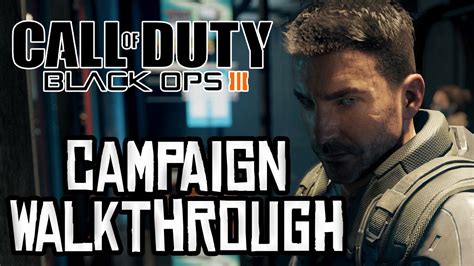 Black Ops 3 Campaign - Full Campaign Walkthrough! (Call of Duty Black Ops 3 Campaign) - YouTube