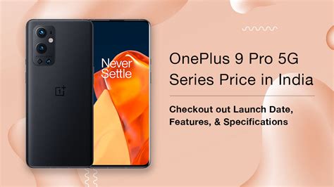 OnePlus 9 Pro 5G Series Price in India: Checkout out Launch Date, Features, & Specifications ...