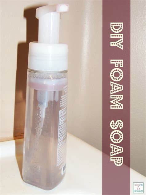 DIY Foam Hand Soap For Only Pennies! - Mama to 6 Blessings