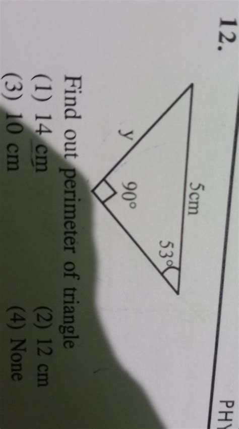 y 5cm 90° 53⁰ Find out perimeter of triangle (1) 14 cm (3) 10 cm ( 120 ...