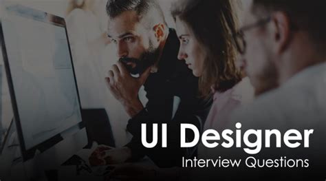 Top 10 Best UI Designer Interview Questions And Answers For 2023