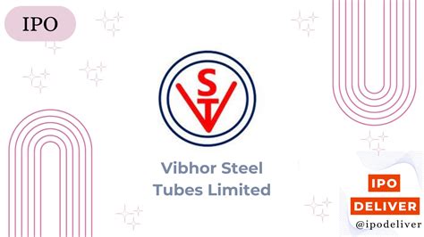 Vibhor Steel Tubes IPO Dates, Price Band, Rating, GMP, Analysis, And Allotment Details 2024 ...