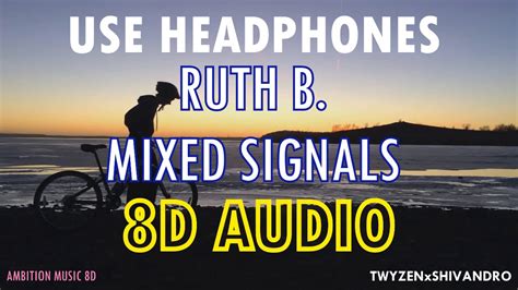 Ruth B. - Mixed Signals | 8D AUDIO - YouTube