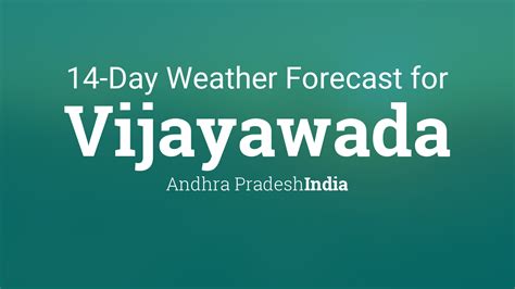 Vijayawada, Andhra Pradesh, India 14 day weather forecast