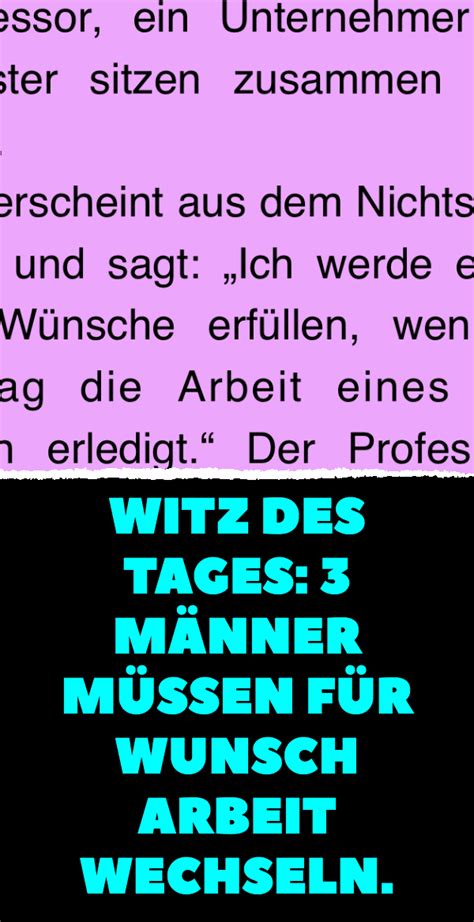 Witz des Tages: 3 Männer müssen für Wunsch Arbeit wechseln | Witz des tages, Witze, Lebenswitze