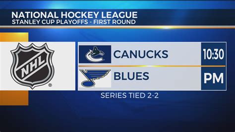 Canucks Game 5 Against Blues Tonight | WUTR/WFXV - CNYhomepage.com